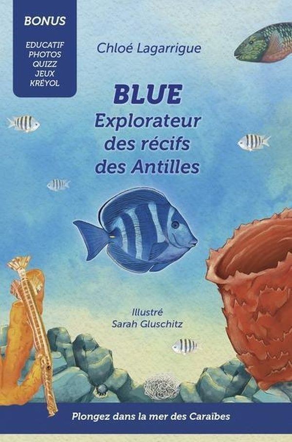 Couverture du livre « BLUE, EXPLORATEUR DES RECIFS DES ANTILLES », librairie Les Contes Infusés à Corte
