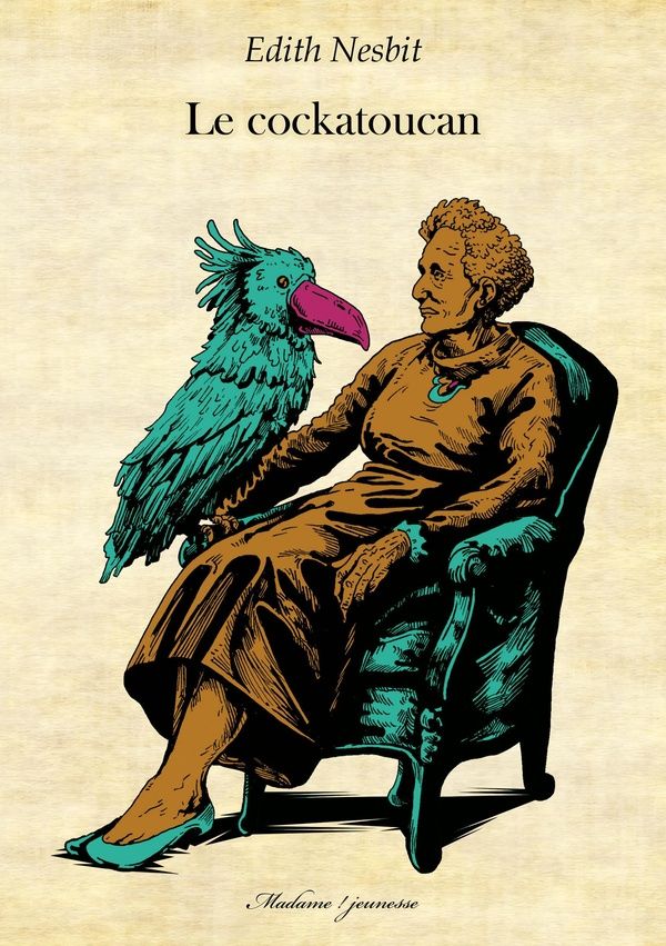 Couverture du livre « Le Cockatoucan Ou La grande tante Willoughby » de Edith Nesbit, librairie Les Contes Infusés à Corte