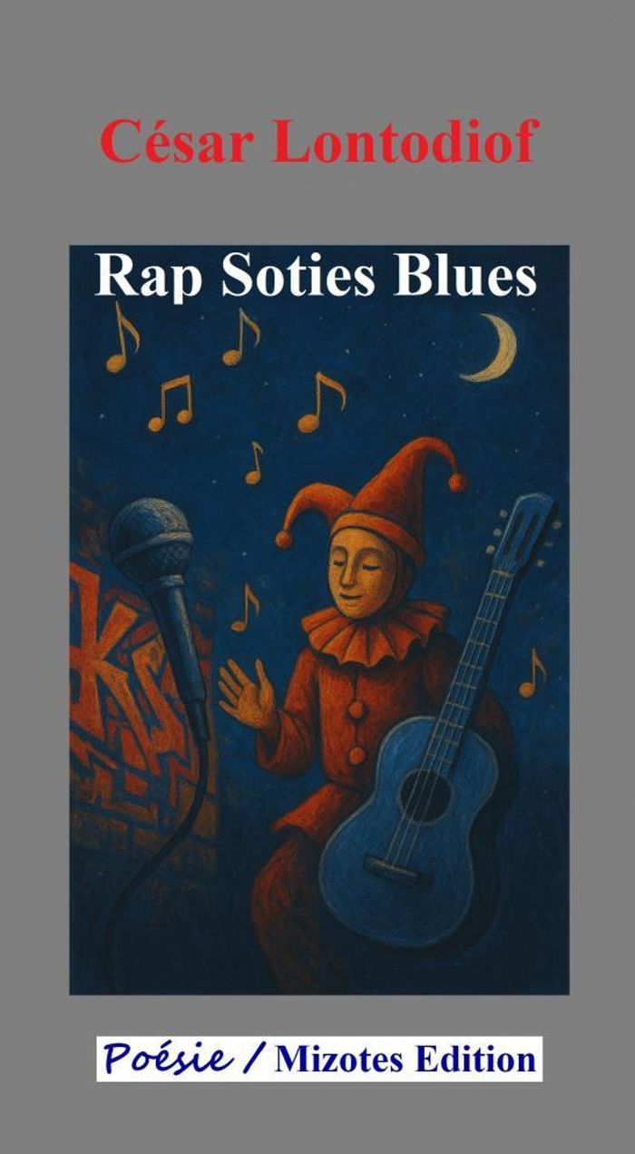 Couverture du livre « Rap soties blues » de César Lontodiof, librairie Les Contes Infusés à Corte