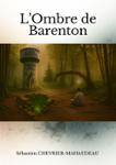 Couverture du livre « L' ombre de Barenton » de Sébastien Chevrier-Mahaudeau, librairie Les Contes Infusés à Corte
