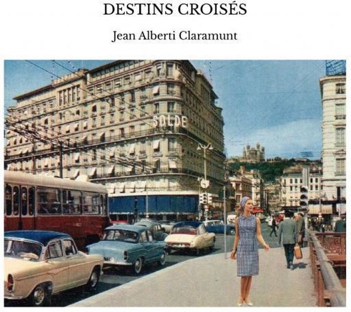 Couverture du livre « Destins croisés » de Jean Alberti Claramunt, librairie Les Contes Infusés à Corte