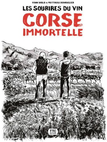 Couverture du livre « LES SOURIRES DU VIN CORSE IMMORTELLE », librairie Les Contes Infusés à Corte