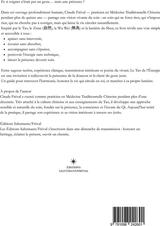 Quatrième de couverture de « LE TAO DE L'ÉNERGIE : Quand la présence devient soin »