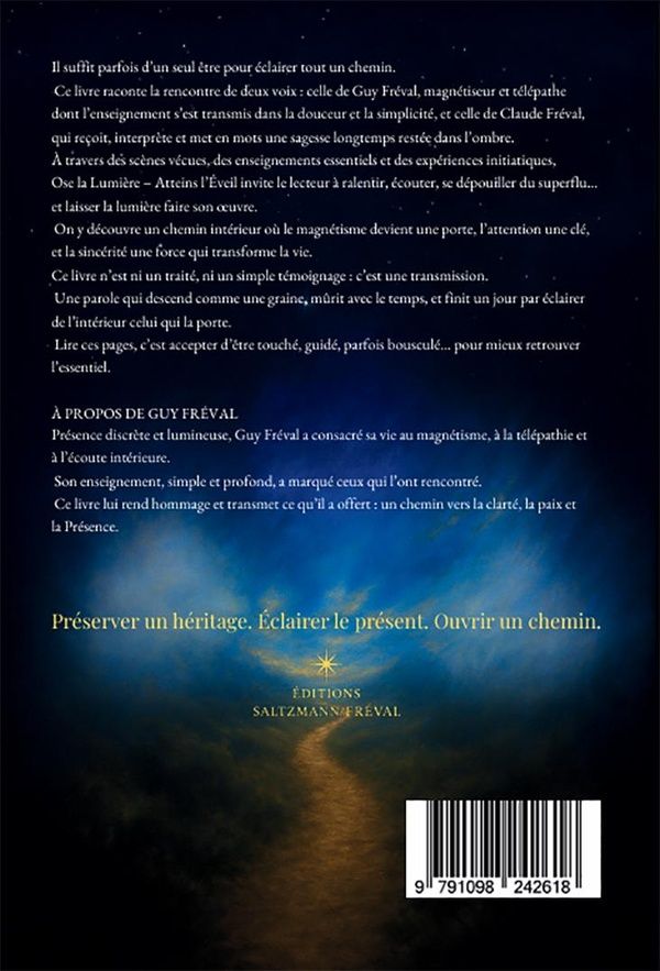 Quatrième de couverture de « OSE LA LUMIERE - ATTEINS L'EVEIL »