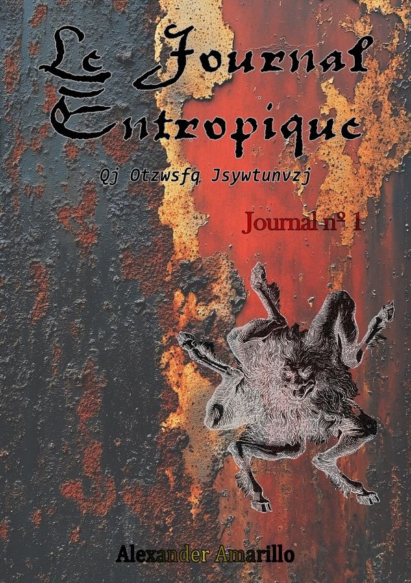 Couverture du livre « LE JOURNAL ENTROPIQUE - JOURNAL N 1 », librairie Les Contes Infusés à Corte