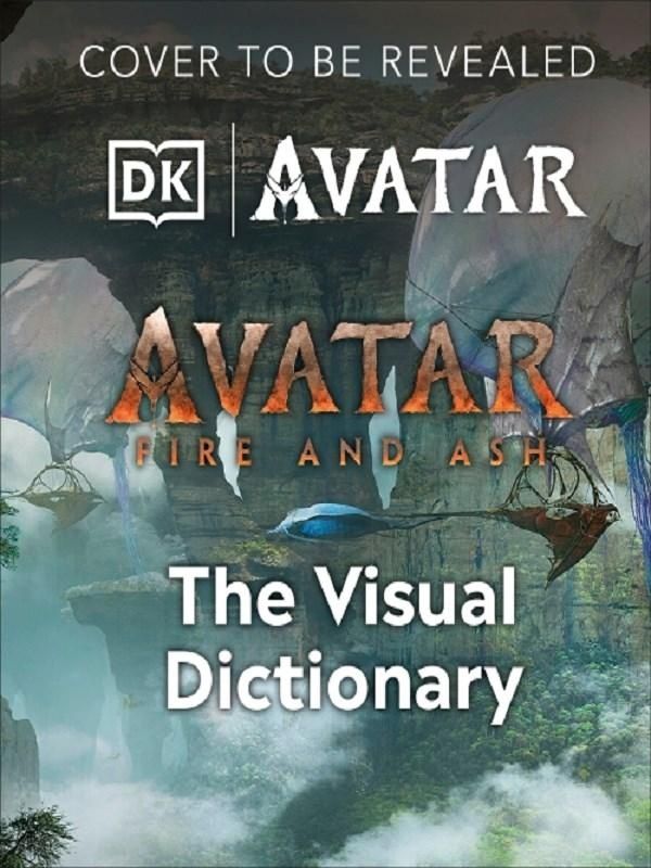 Couverture du livre « AVATAR FIRE AND ASH THE VISUAL DICTIONARY » de Perez/lang, librairie Les Contes Infusés à Corte
