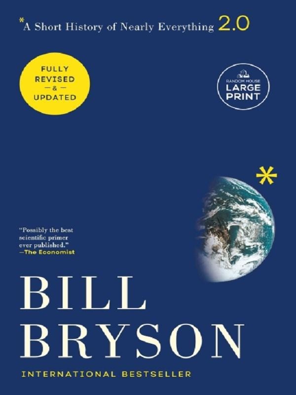 Couverture du livre « A SHORT HISTORY OF NEARLY EVERYTHING - 2.0 - EDITION EN GROS CARACTERES » de Bill Bryson, librairie Les Contes Infusés à Corte