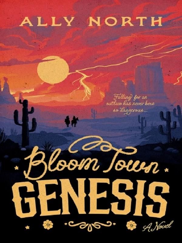 Couverture du livre « THE BLOOM TOWN DUOLOGY - BLOOM TOWN: GENESIS - A NOVEL » de Ally North, librairie Les Contes Infusés à Corte