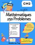 Couverture du livre « Mathématiques 150 problèmes CM2 », librairie Les Contes Infusés à Corte