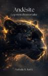 Couverture du livre « Andésite : la potion d'immortalité » de Nathalie R. Barré, librairie Les Contes Infusés à Corte