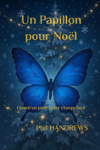 Couverture du livre « Un papillon pour Noël » de Phil Handrews, librairie Les Contes Infusés à Corte