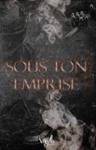 Couverture du livre « Sous ton emprise » de Mylo Romance, librairie Les Contes Infusés à Corte