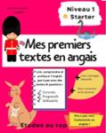 Couverture du livre « Mes premiers textes en anglais : Niveau 1 Starter », librairie Les Contes Infusés à Corte