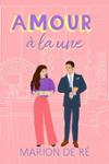 Couverture du livre « Amour à la une » de Marion De Ré, librairie Les Contes Infusés à Corte