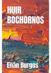 Couverture du livre « Huir Bochornos » de Enán Burgos, librairie Les Contes Infusés à Corte