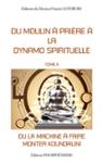 Couverture du livre « Du moulin à prière à la dynamo spirituelle : ou La machine à faire monter Koundalini » de Francis Lefebure, librairie Les Contes Infusés à Corte