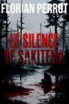 Couverture du livre « Le silence de Sakitena » de Florian Perrot, librairie Les Contes Infusés à Corte