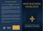 Quatrième de couverture de « Nos racines oubliées : pourquoi la France reste profondément chrétienne »