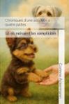 Couverture du livre « Chroniques d'une adoption à quatre pattes : là où naissent les complicités » de Corinne Ackermann, librairie Les Contes Infusés à Corte