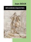Couverture du livre « Réflexions équestres » de Jean Boux, librairie Les Contes Infusés à Corte