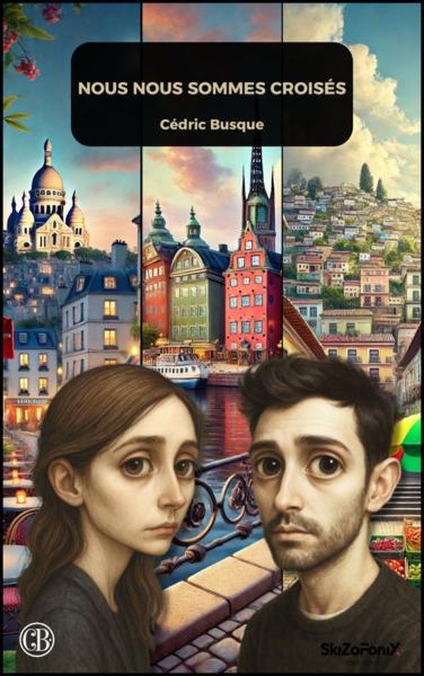 Couverture du livre « Nous nous sommes croisés : roman » de Cédric Busque, librairie Les Contes Infusés à Corte