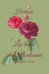Couverture du livre « Les roses de Montcœur : recueil de poèsie » de Hortense de Montcoeur, librairie Les Contes Infusés à Corte