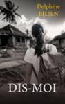 Couverture du livre « Dis-moi » de Delphine Bilien, librairie Les Contes Infusés à Corte