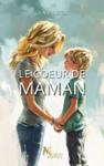 Couverture du livre « Le coeur de maman » de Olivier Le Gal, librairie Les Contes Infusés à Corte