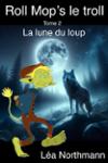 Couverture du livre « La lune du loup » de Léa Northmann, librairie Les Contes Infusés à Corte