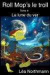 Couverture du livre « La lune du ver » de Léa Northmann, librairie Les Contes Infusés à Corte