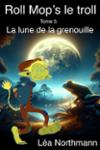 Couverture du livre « La lune de la grenouille » de Léa Northmann, librairie Les Contes Infusés à Corte