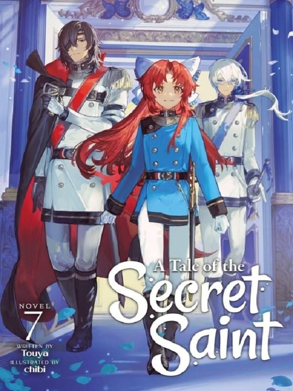 Couverture du livre « A TALE OF THE SECRET SAINT (LIGHT NOVEL) VOL. 7 » de Touya/chibi, librairie Les Contes Infusés à Corte