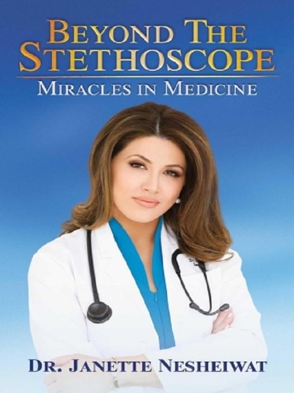 Couverture du livre « BEYOND THE STETHOSCOPE - MIRACLES IN MEDICINE » de Janette Nesheiwat, librairie Les Contes Infusés à Corte