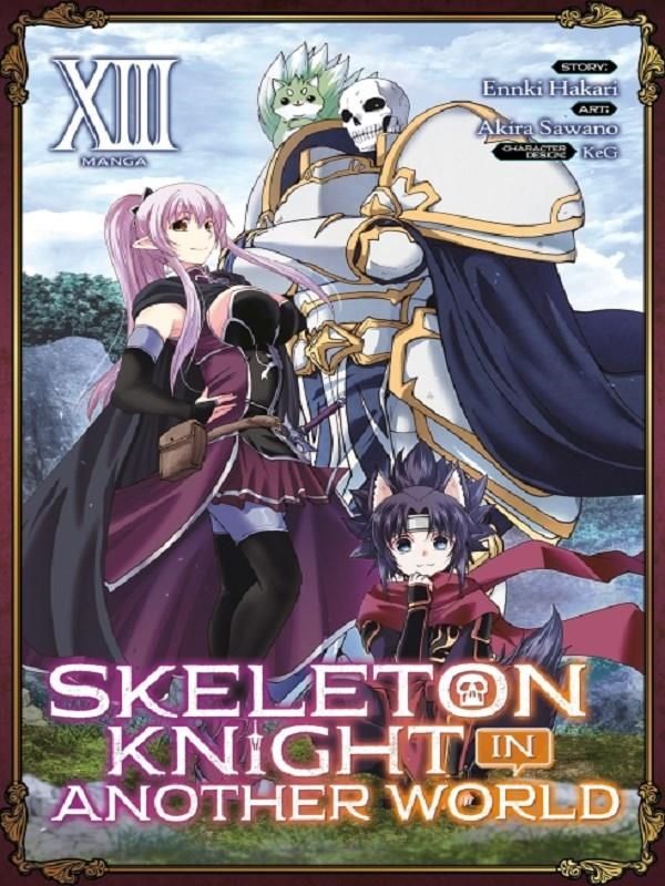 Couverture du livre « SKELETON KNIGHT IN ANOTHER WORLD (MANGA) VOL. 13 » de Hakari/sawano/keg, librairie Les Contes Infusés à Corte