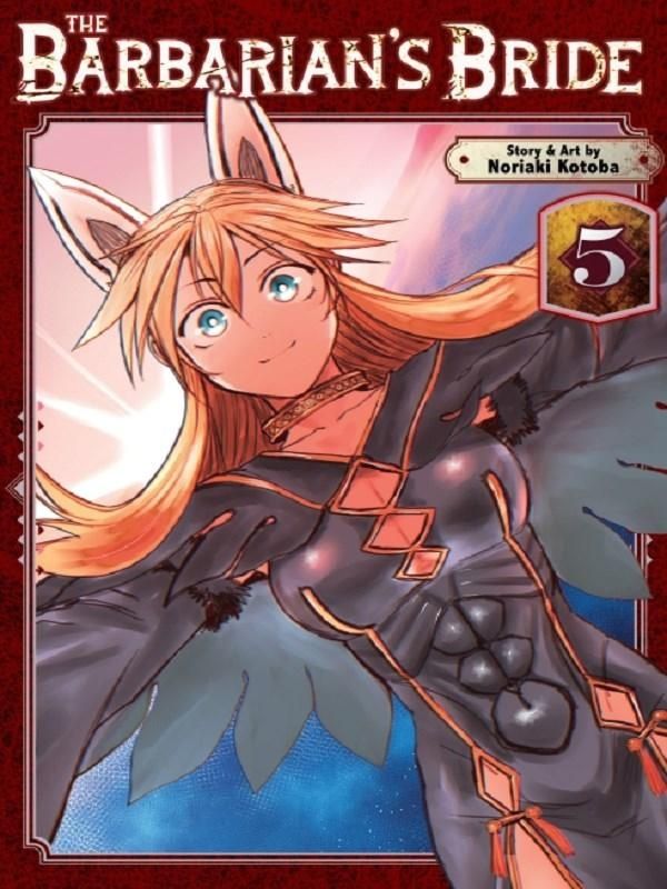 Couverture du livre « THE BARBARIAN'S BRIDE VOL. 5 » de Noriaki Kotoba, librairie Les Contes Infusés à Corte