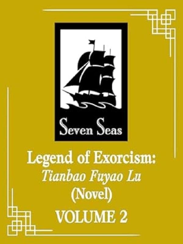 Couverture du livre « LEGEND OF EXORCISM (NOVEL) - LEGEND OF EXORCISM: TIANBAO FUYAO LU (NOVEL) VOL. 4 » de Fei Tian Ye Xiang, librairie Les Contes Infusés à Corte