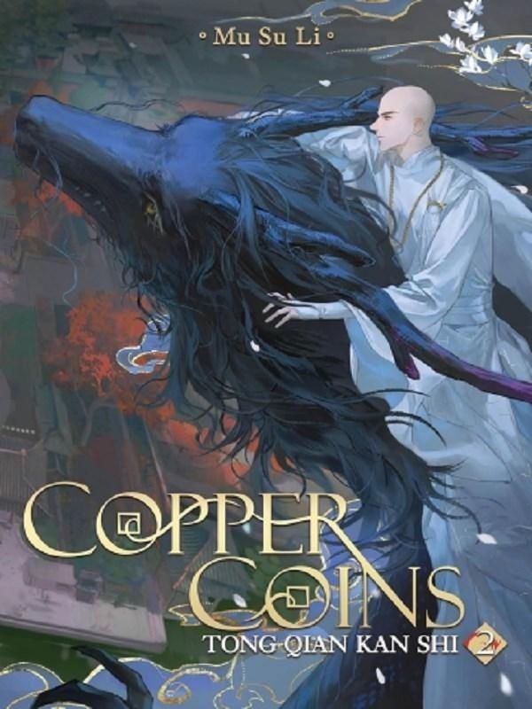 Couverture du livre « COPPER COINS: TONG QIAN KAN SHI (NOVEL) VOL. 2 » de Mu Su Li/dalo, librairie Les Contes Infusés à Corte