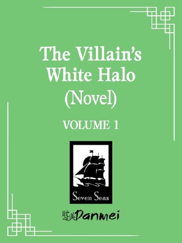 Couverture du livre « THE VILLAIN'S WHITE HALO (NOVEL) VOL. 1 » de Hao Da Yi Juan Wei S, librairie Les Contes Infusés à Corte