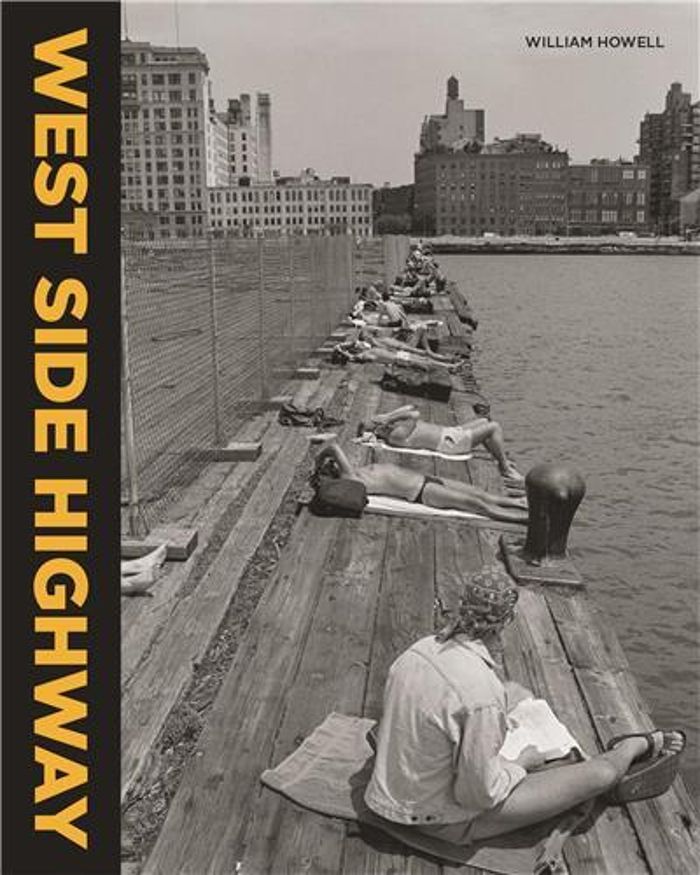 Couverture du livre « WILLIAM HOWELL WEST SIDE HIGHWAY /ANGLAIS » de William Howell, librairie Les Contes Infusés à Corte